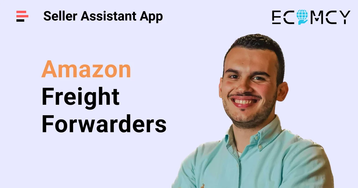 Amazon Freight Forwarders Expert Advice Seller Assistant Blog